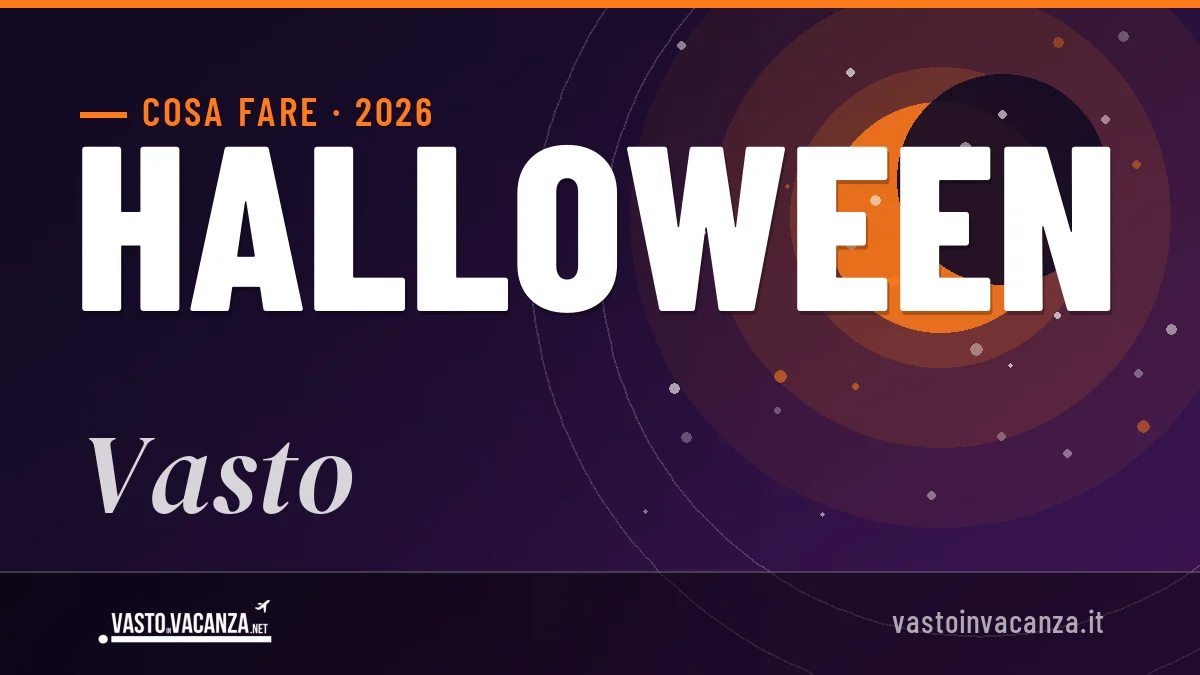 Halloween 2026 a Vasto: ristoranti, dove mangiare, eventi