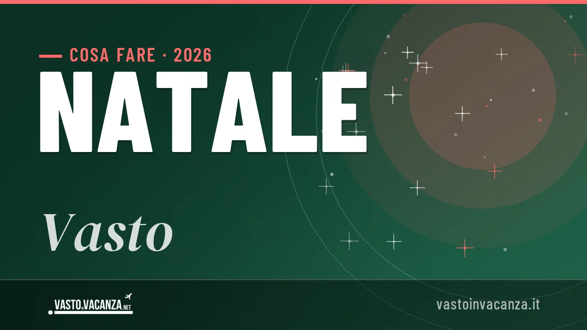 Natale 2026 a Vasto: ristoranti, dove mangiare, eventi